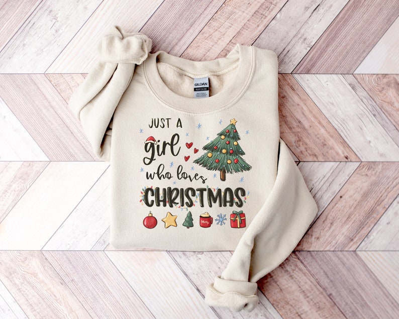 Just A Girl Who Loves Christmas Sweatshirt