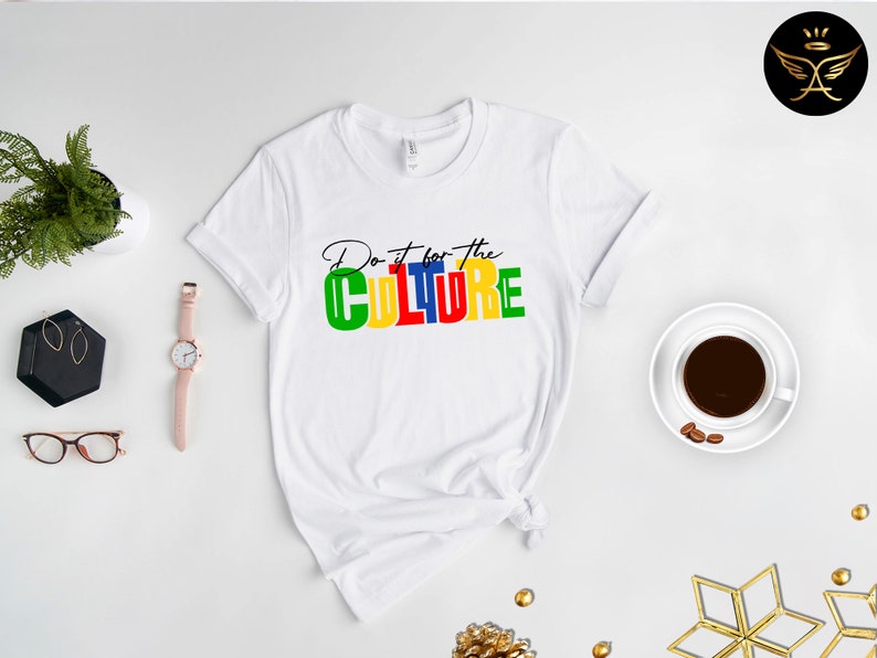 Do It For The Culture T-shirt